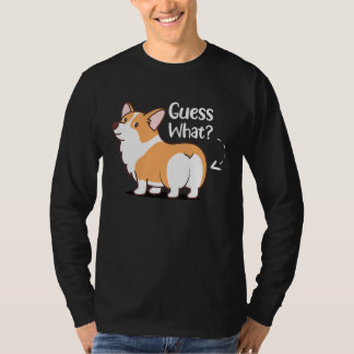 Guess What Corgi But Corgi Corgi T-Shirt