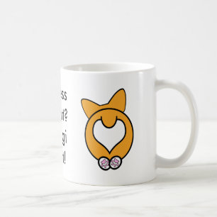 Guess What? Corgi Butt! Coffee Mug