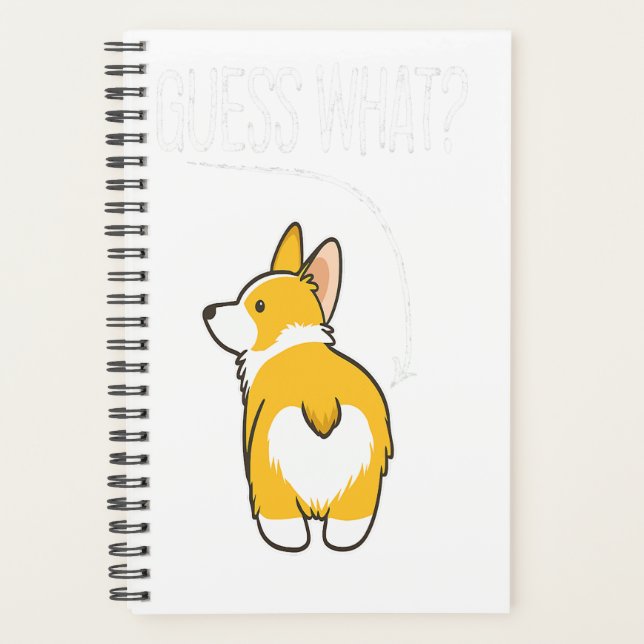 Guess what Corgi butt Funny Welsh Corgi Costume Do Planner (Front)