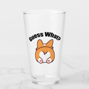 Guess What Corgi Butt Glass