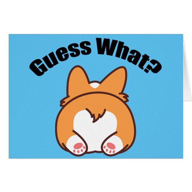 Guess What Corgi Butt Humor Card (Front Horizontal)