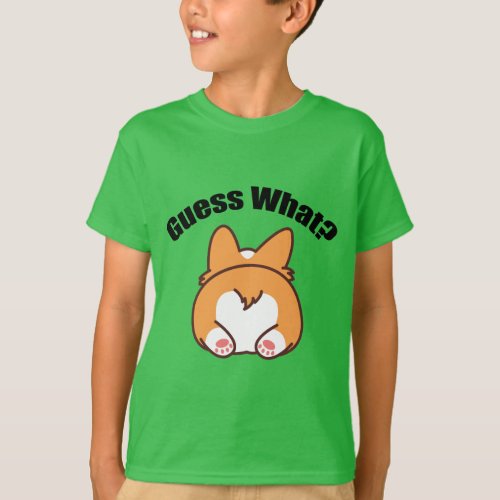 Guess What Corgi Butt Humor Kids T_Shirt