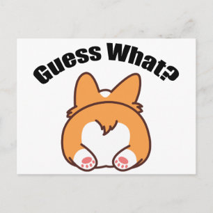 Guess What Corgi Butt Humor Postcard