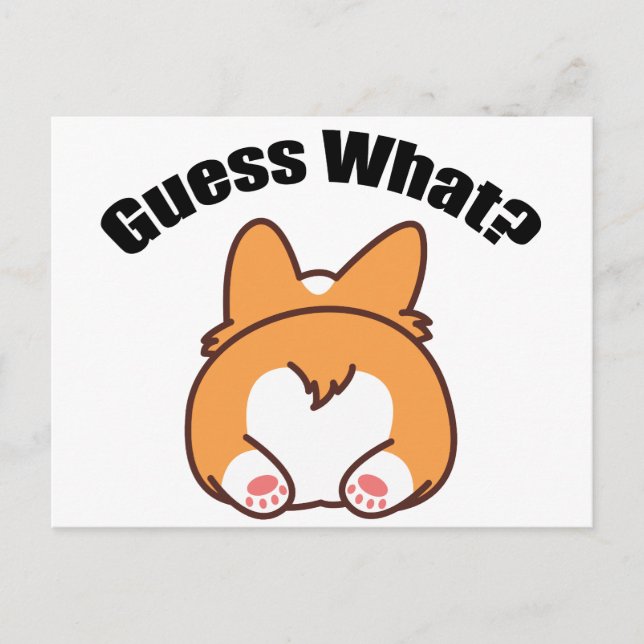 Guess What Corgi Butt Humor Postcard (Front)
