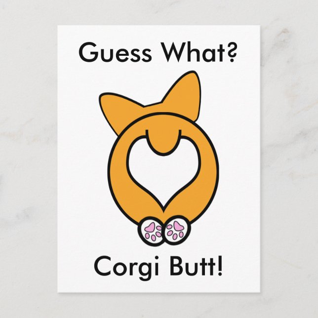 Guess What? Corgi Butt! Postcard (Front)