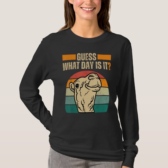 Guess What Day Is It Camel Hump Day Camel Wednesda T-Shirt (Front)