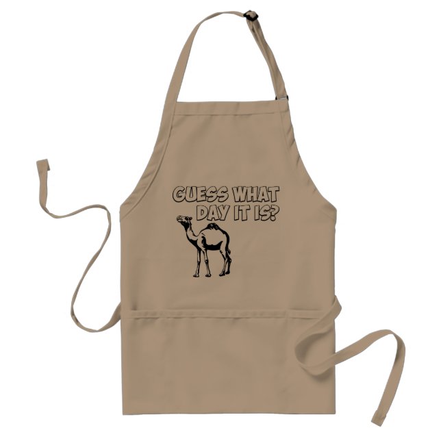 Guess What Day it Is? Hump Day Camel Adult Apron (Front)