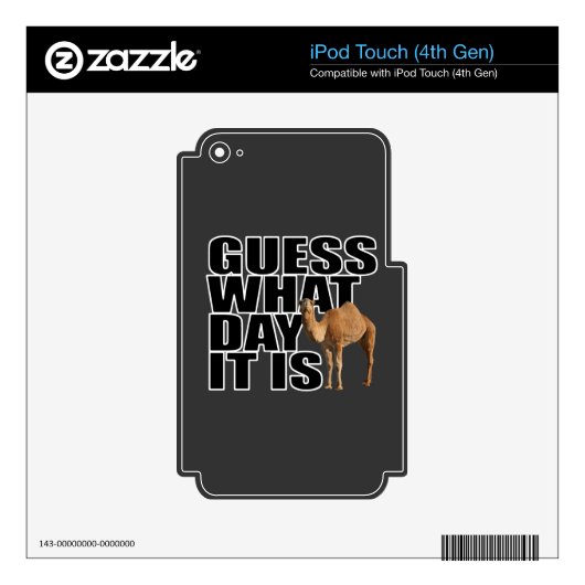 Guess What Day It Is Hump Day Camel iPod Touch 4G Skin (Product)