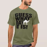 Guess What Day It Is Hump Day Camel T-shirt at Zazzle