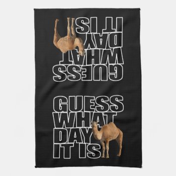 Guess What Day It Is Hump Day Camel Towel by LaughingShirts at Zazzle