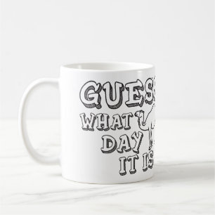 Guess What Day It Is Hump Day - Funny Camel Coffee Mug
