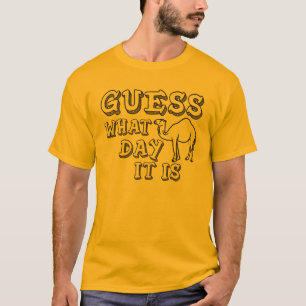 Guess What Day It Is (Hump Day) - Funny Camel T-Shirt