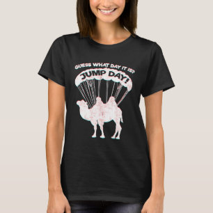 Guess What Day It Is Jump Day Camel With Parachute T-Shirt