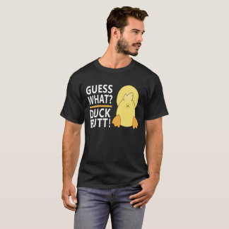 Guess What? Duck Butt Funny Unisex T-Shirt