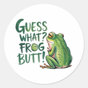 "Guess What Frog Butt" Funny Silly Joke Gag Classic Round Sticker