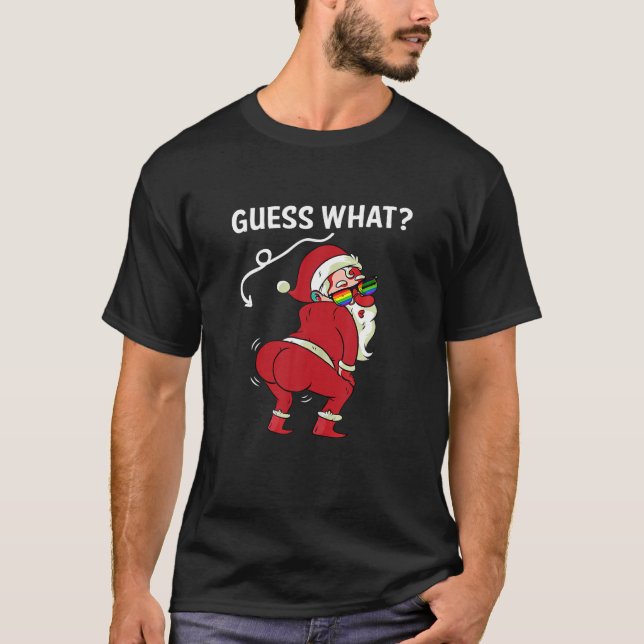 Guess What Funny Gay Santa Claus LGBT Flag Rainbow T-Shirt (Front)