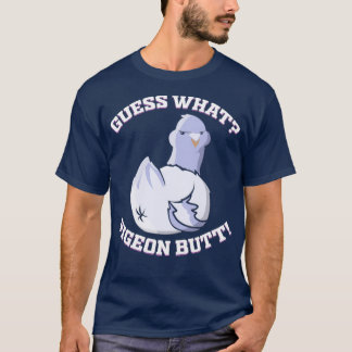 Guess What Funny Pigeon Whisperer Bird Animal Gift T-Shirt