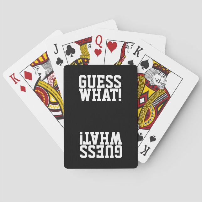 GUESS WHAT! funny typography black Poker Cards (Back)