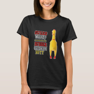 Guess What Giant Rubber Chicken Butt Slapstick Gra T-Shirt