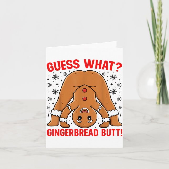 Guess What Gingerbread Butt Funny Xmas Gingerbread Card (Front)