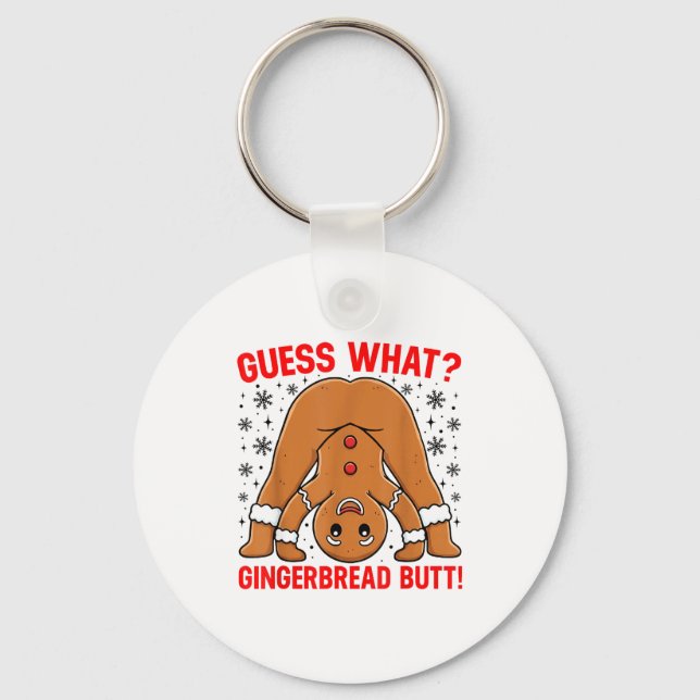 Guess What Gingerbread Butt Funny Xmas Gingerbread Keychain (Front)