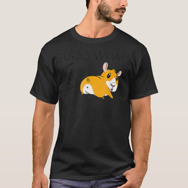 GUESS WHAT GUINEA PIG Funny Cavy Meme  T-Shirt (Front)