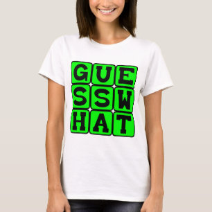 Guess What, Holding Onto A Secret T-Shirt