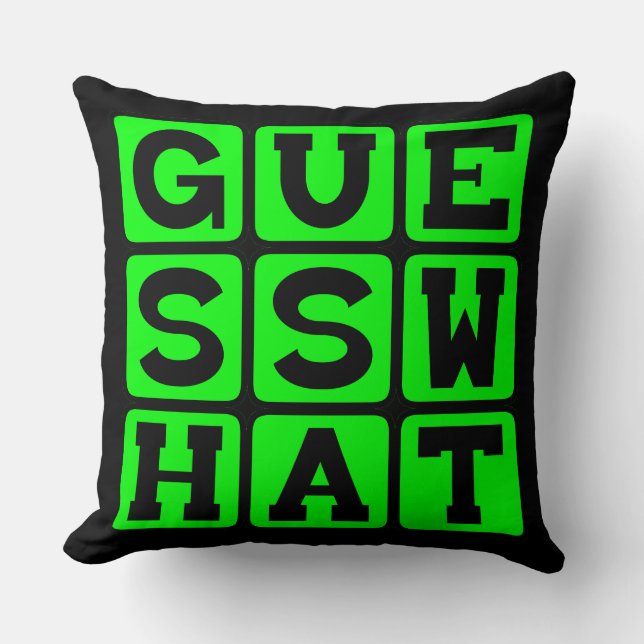 Guess What, Holding Onto A Secret Throw Pillow (Front)