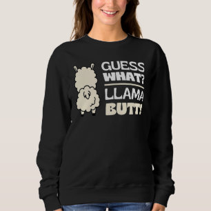 Guess What Llama Butt Dancing Booty Shaking Llamas Sweatshirt