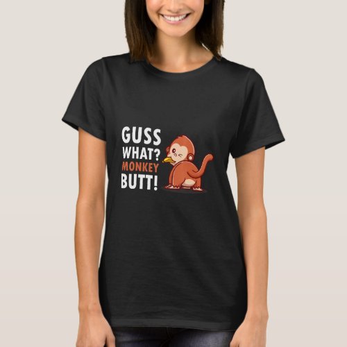 Guess What Monkey Butt Brown With Banana T_Shirt