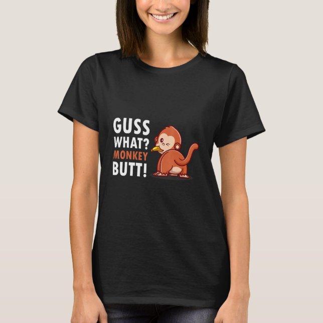 Guess What Monkey Butt Brown With Banana T-Shirt (Front)