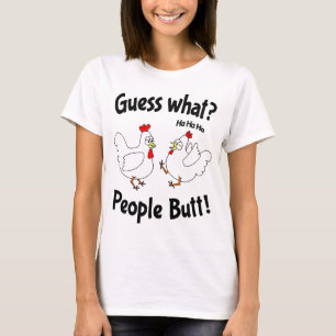 Guess What People Butt T-Shirt