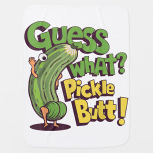 Guess What_ Pickle Butt! Funny Cucumber Baby Blanket