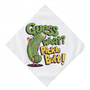 Guess What_ Pickle Butt! Funny Cucumber Bandana