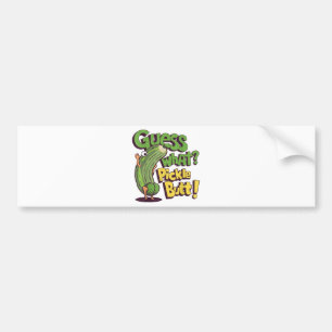 Guess What_ Pickle Butt! Funny Cucumber Bumper Sticker