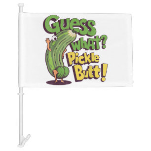 Guess What_ Pickle Butt! Funny Cucumber Car Flag