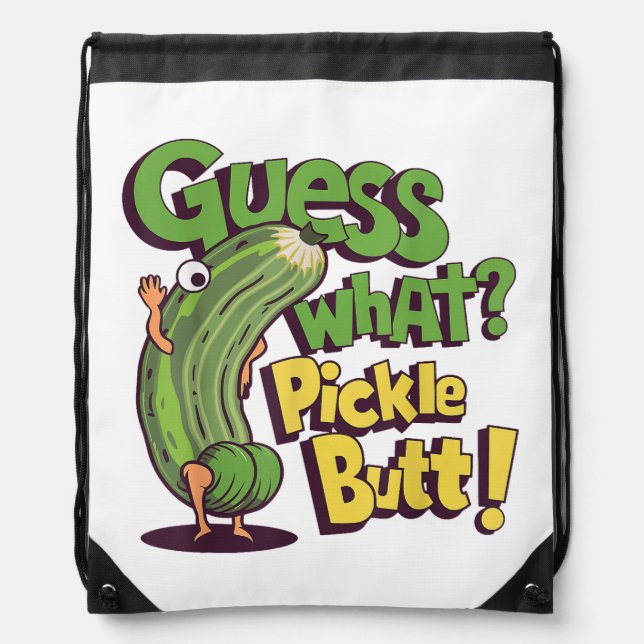 Guess What_ Pickle Butt! Funny Cucumber Drawstring Bag (Front)