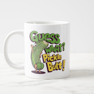 Guess What_ Pickle Butt! Funny Cucumber Giant Coffee Mug