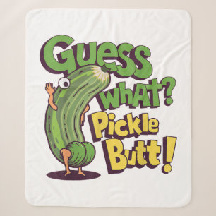 Guess What_ Pickle Butt! Funny Cucumber Sherpa Blanket