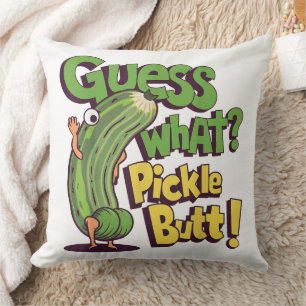 Guess What_ Pickle Butt! Funny Cucumber Throw Pillow
