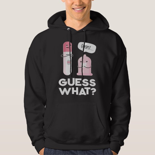 Guess what  Pregnancy Announcement & Pregnancy Tes Hoodie (Front)