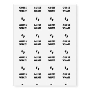 Guess What Pregnancy Announcement Temporary Tattoos