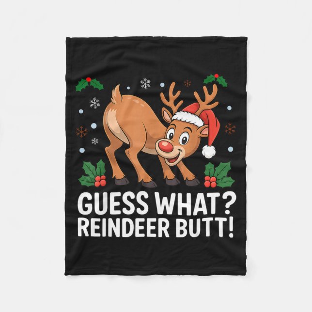 Guess What Reindeer Butt Funny Christmas Men Reind Fleece Blanket (Front)