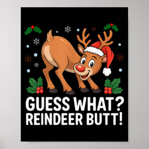 Guess What Reindeer Butt Funny Christmas Men Reind Poster