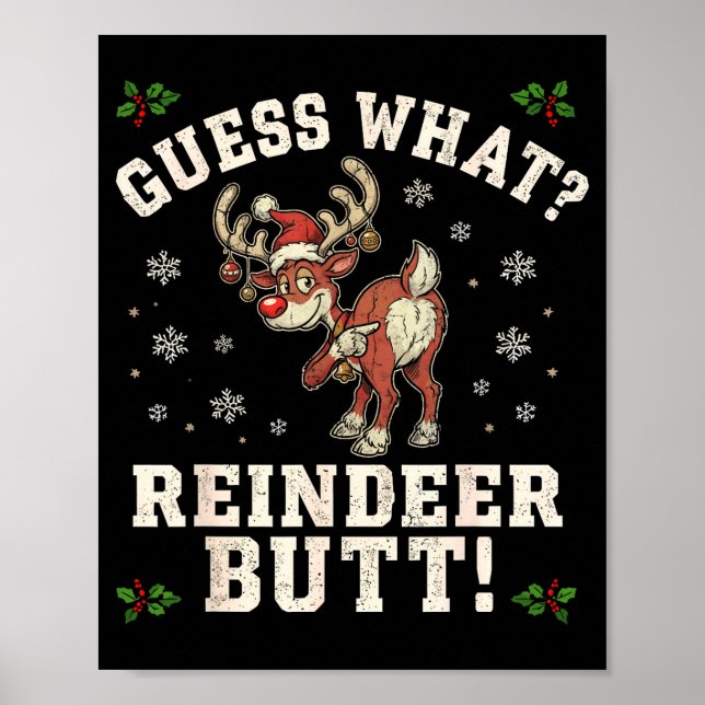 Guess What Reindeer Butt Funny Christmas  Poster (Front)
