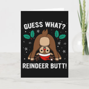 Guess What Reindeer Butt Mens And Boys Funny Ugly Card