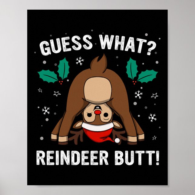 Guess What Reindeer Butt Mens And Boys Funny Ugly  Poster (Front)