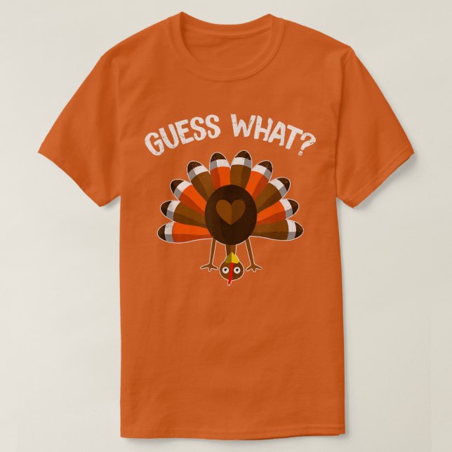 Guess What Turkey Butt Family Joke Humor Funny Tha T-Shirt (Design Front)