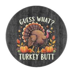 Guess What? Turkey Butt Thanksgiving Funny Cutting Board