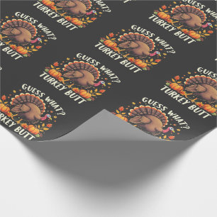 Guess What? Turkey Butt Thanksgiving Funny Wrapping Paper
